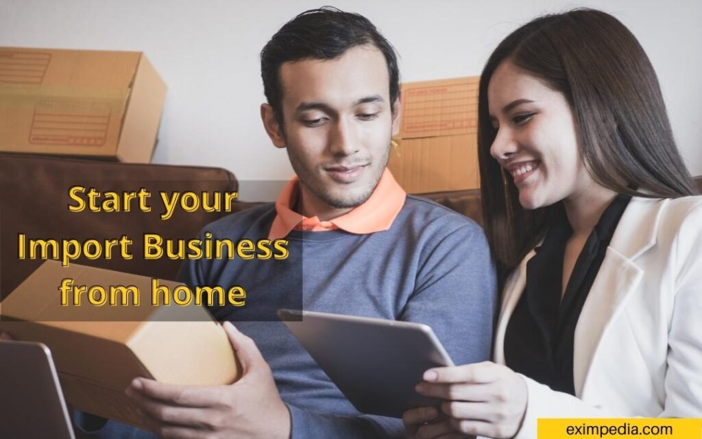 Start your Import Business from home